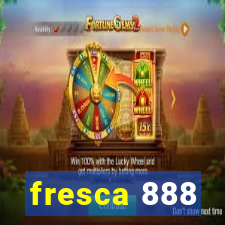 fresca 888